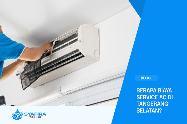 Berapa-Biaya-Service-AC-di-Tangerang-Selatan